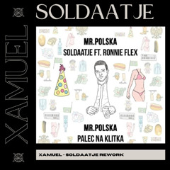 Ronnie Flex & Mr.Polska - Soldaatje [Xamuel Hard Techno Rework]