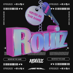 Never Be the Same (ROUIZ Remix)
