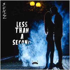 SUNZZ - Less Than A Second [Bass Rebels]