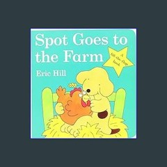 {READ} ⚡ Spot Goes to the Farm board book PDF