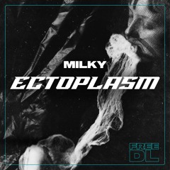 Milky - Ectoplasm (free download)