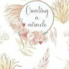 FREE B.o.o.k (Medal Winner) Creating a Miracle: IVF Tracker Journal: Planner and Daily Log for Fer