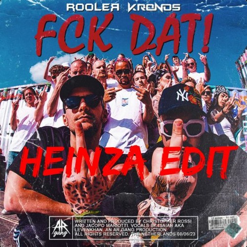 Rooler x Kronos - FCK DAT! [HEINZA Edit]