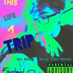 Faded Oni - This Life A Trip ( Lil Skies Real Ties REMIX)