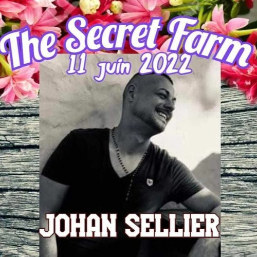 Johan Sellier At The Secret Farm