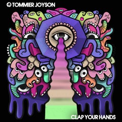 Tommier Joyson - Clap Your Hands (East End Dubs Remix) [Hot Creations]
