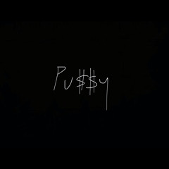 Pu$$y