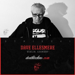 DTMIX241 - Dave Ellesmere [Berlin, GERMANY]