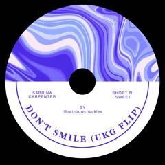 don't smile (ukg flip)