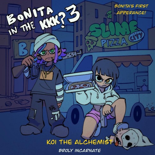 Bonita in the KKK? 3 (Prod. YUKiBeats)