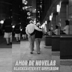 Blackcarter- Amor de novelas ft.Simperson