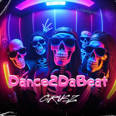 GRūSZ - Dance2DaBeat ( Free Download)