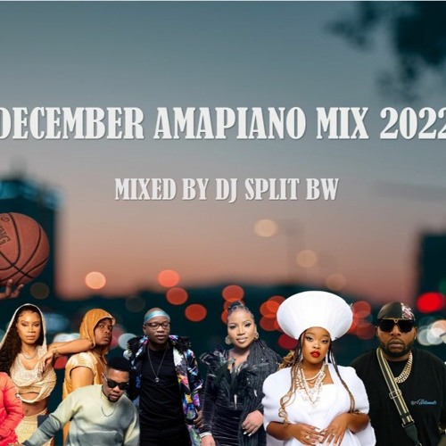 Best Amapiano December Mix 2022 | Ft. Nkosazana Daughter, Kabza De Small etc | Mixed By DJ Split BW