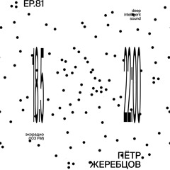 Peter Zherebtsov - Deep Intelligent Sound 081 (18.05.22)2 Hour