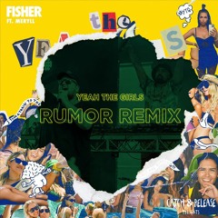 YEAH THE GIRLS - FISHER, MERYLL (RUMOR edit)