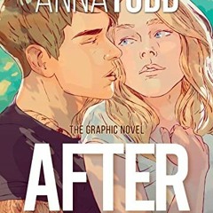 [ACCESS] [PDF EBOOK EPUB KINDLE] AFTER: The Graphic Novel (Volume One) by  Anna Todd