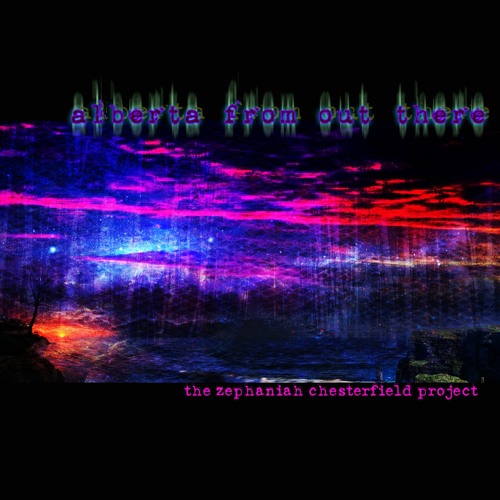 Alberta ...from out there   { instrumental } - little byrd & The Zephaniah Chesterfield Project