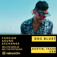 Foreign Sound Exchange w/ Doc Blust 🇺🇸 | Reboot.FM Berlin