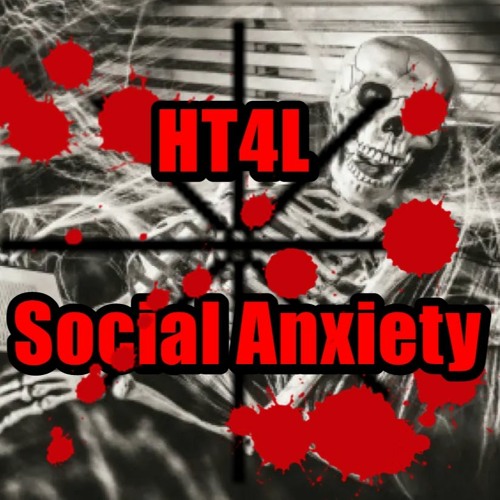 HT4L - Social Anxiety (Original Mix)