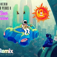 Clear Skies (Mr Perro X Remix, Contest Entry)