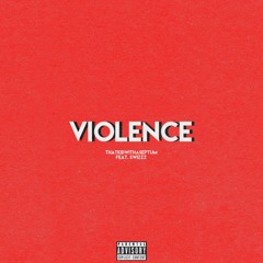 Violence (Feat. SwizZz)
