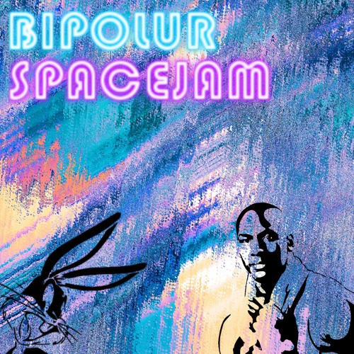 BIPOLUR - Spacejam