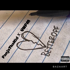 BETTER OFF ft. YNPM