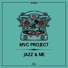 PREMIERE: MVC Project - Jazz & Me [Wanda]