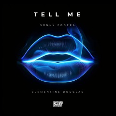 Sonny Fodera, Clementine Douglas - Tell Me (Bishop Edit)