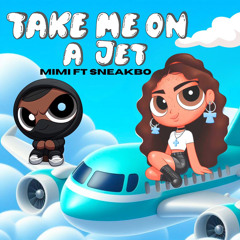 Take Me on a Jet