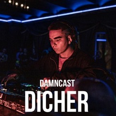 DAMNCAST #20 - DICHER