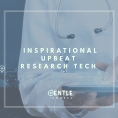 Inspirational Upbeat Research Tech
