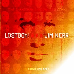 Lostboy! - Shadowland (The Shakerman Shadow Lulu Remix)