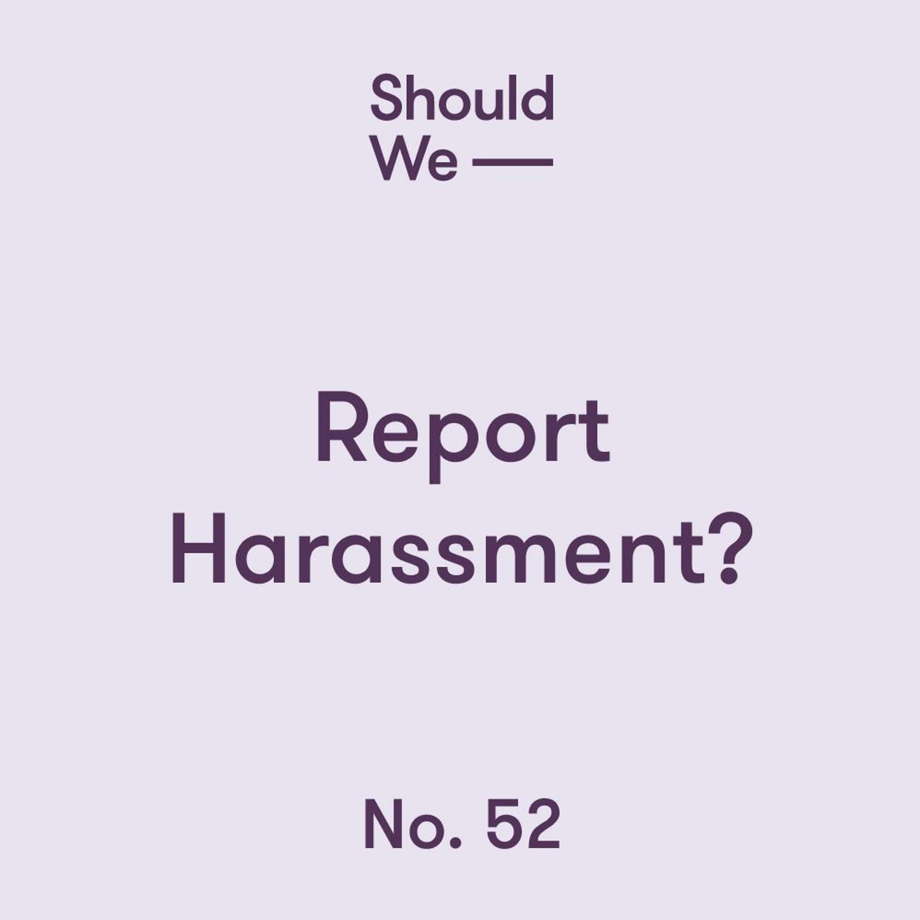 Should We