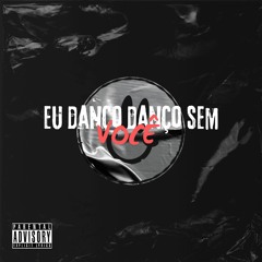 Eu Danço Danço Sem Você- (DJ JHON PROD)