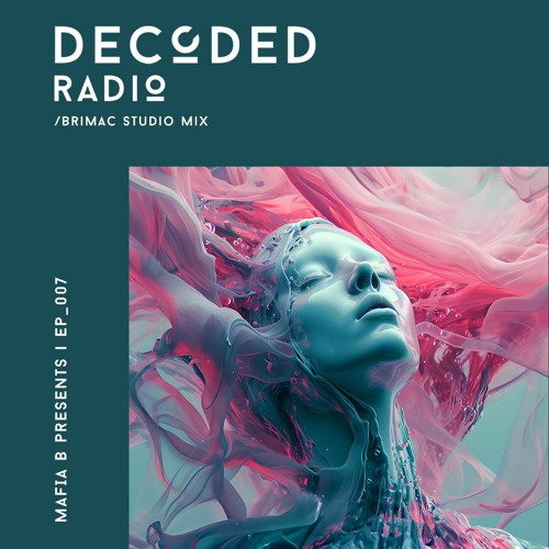 Decoded Radio Episode 007