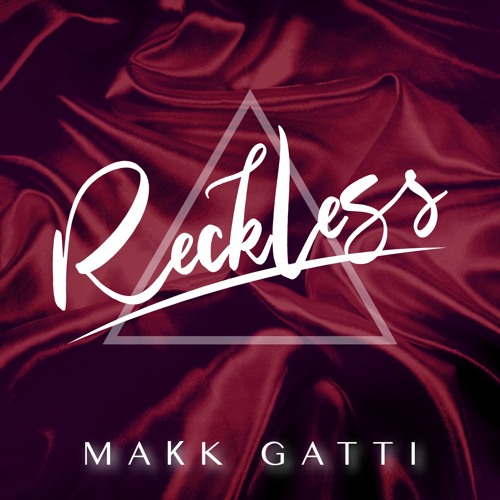 Makk Gatti - Reckless