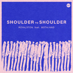 Shoulder to Shoulder (feat. Both/And)