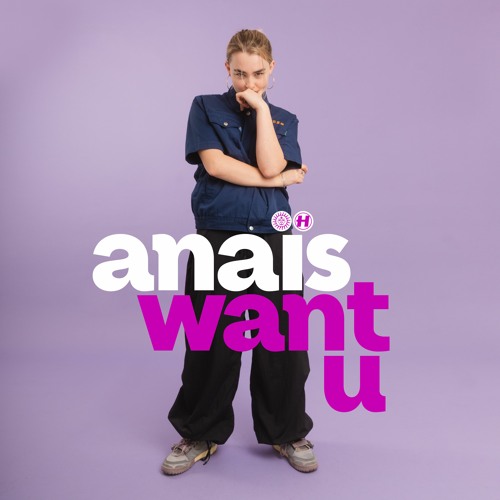 Anaïs - want u
