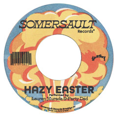 Somersault 204 (Lauren Murada & Party Dad) “Hazy Easter”