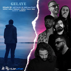 Remix Gelaye - Shayea & Meraj & Farshad & Sorena & Naji & Bibal