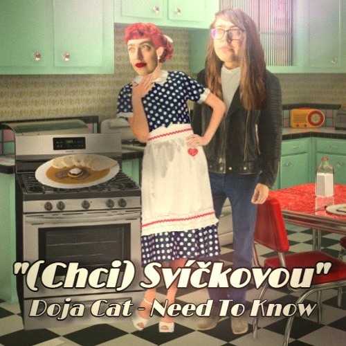 "(Chci) Svíčkovou" (Doja Cat - Need To Know)