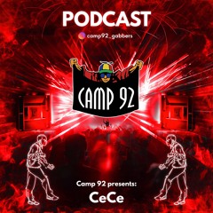 Camp 92 Podcast #9 - Early Hardcore by CeCe