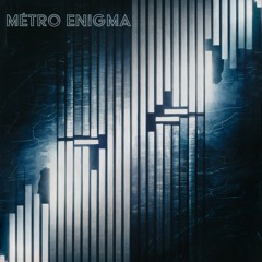 Métro Enigma