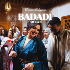 Douaa Lahyaoui - Badadi (TYTAD Remix)