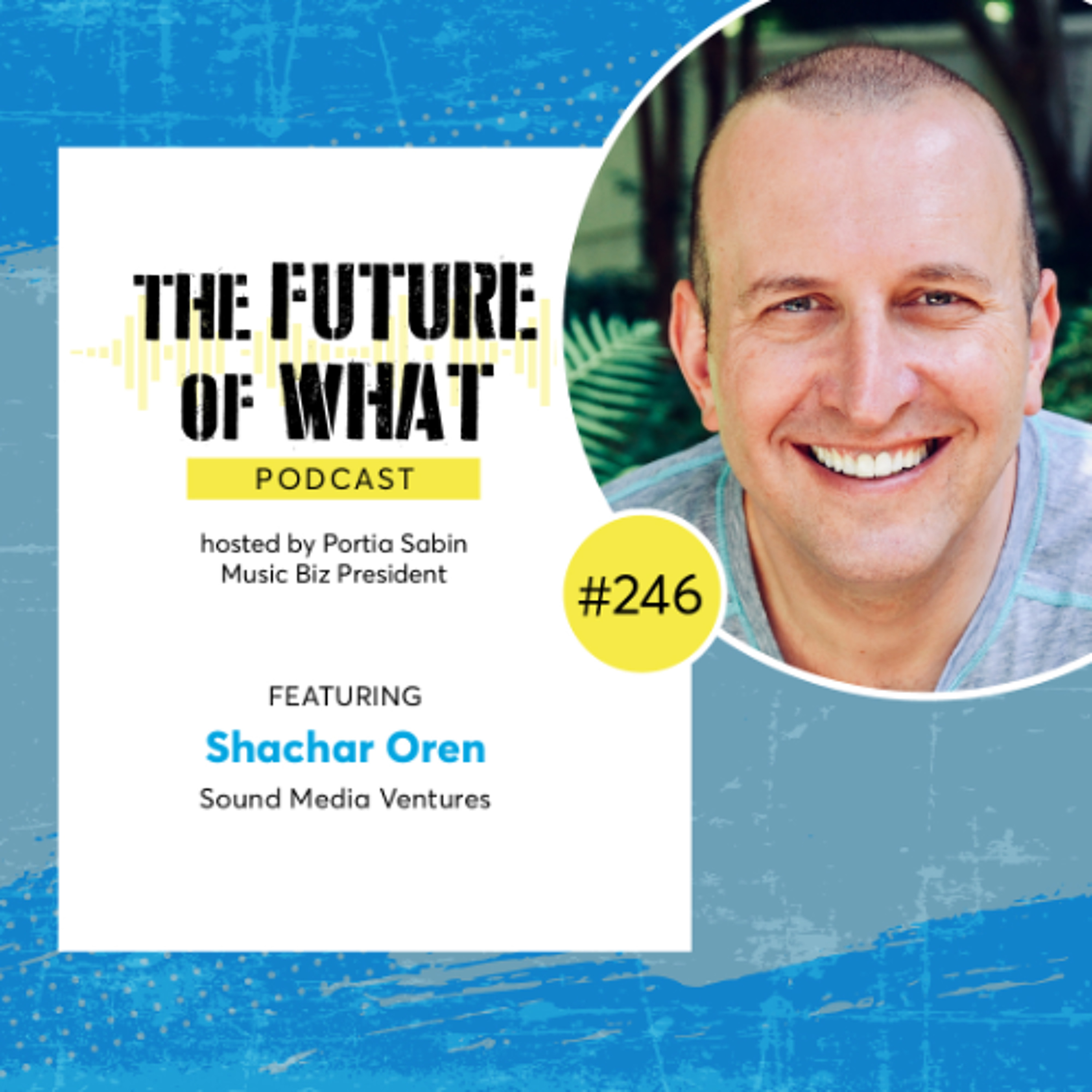 Episode #246 — Music Biz In Atlanta: Discussing the City’s Thriving Music & Tech Culture with Shachar Oren