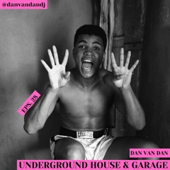 UNDERGROUND HOUSE & GARAGE (EPS. 28)"THE CONNOISSEUR MIX"(DAN VAN DAN) 19.06.20