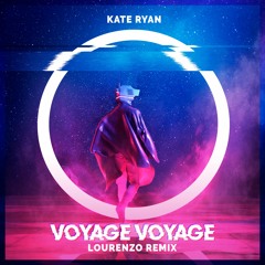 Kate Ryan - Voyage Voyage (Lourenzo Mix) - TEASER