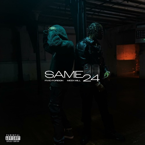 Same 24 (feat. Meek Mill)