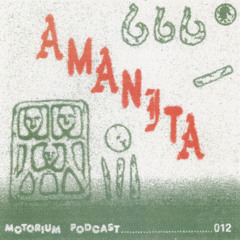 Motorium Podcast 012 - Amanita